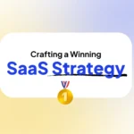 Crafting a Winning SaaS Marketing Plan