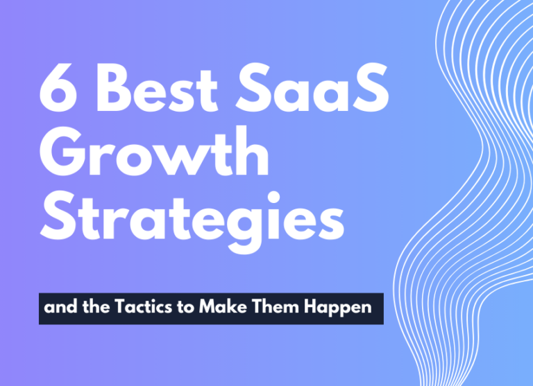What Are the Best SaaS Growth Strategies?