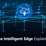 The Rise of Intelligent Edge